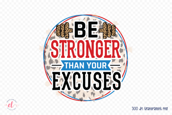 Review: Be Stronger Than Your Excuses PNG for Embroidery