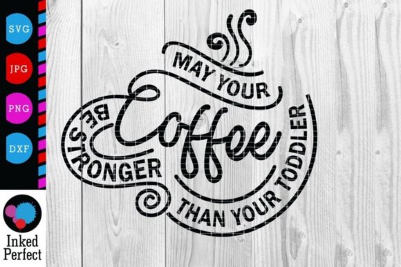 Review: May Your Coffee Be Stronger Than Your Toddler
