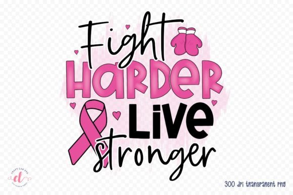Reviewing Fight Harder Live Stronger PNG, JPG, PDF for Embroidery