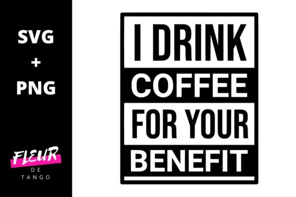 Reviewing I Drink Coffee for Your Benefit Design