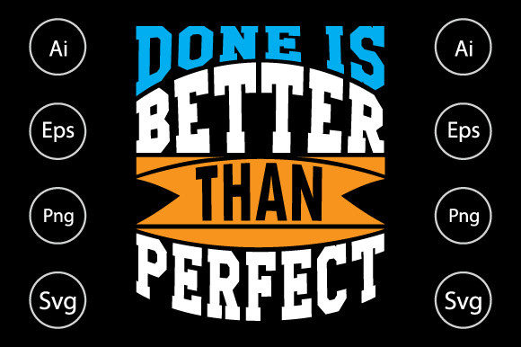 Reviewing the Done is Better Than Perfect T Shirt Design