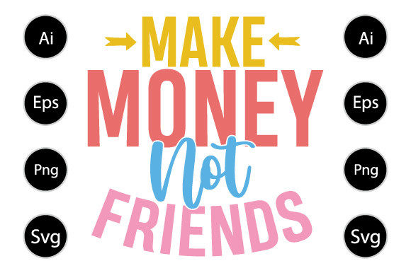 Reviewing the Make Money Not Friends T Shirt Design