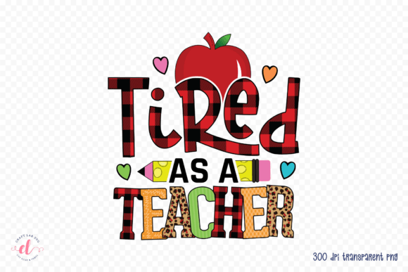 Reviewing Tired As a Teacher PNG for Stitch Projects